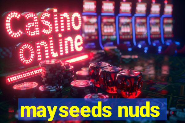 mayseeds nuds